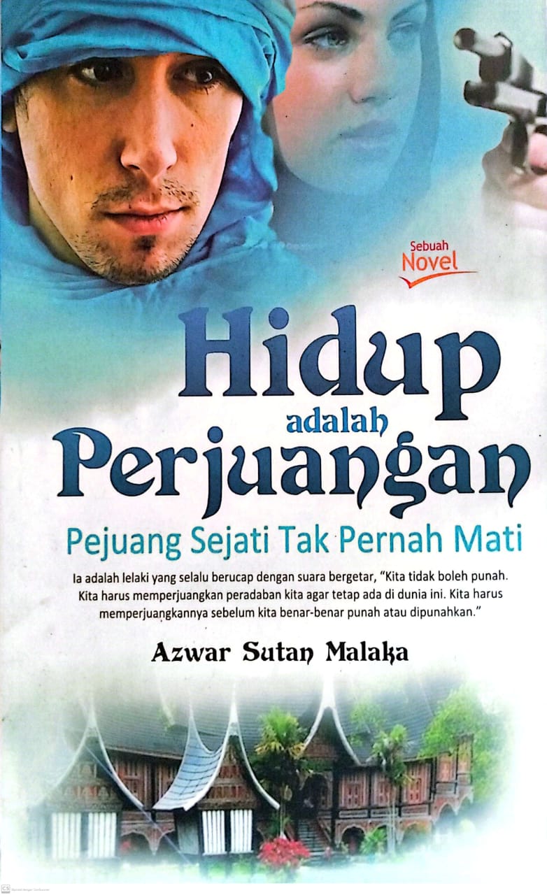 Hidup adalah Perjuangan Pejuang Sejati Tak Pernah Mati