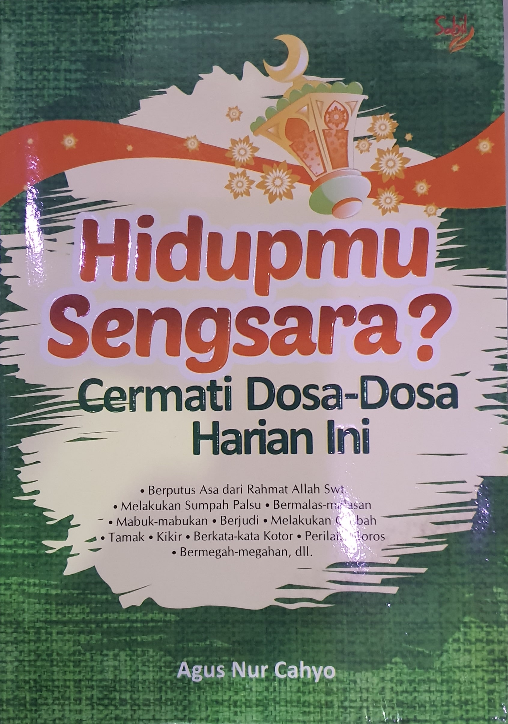 Hidupmu Sengsara ? Cermati DOsa DOSA Harian ini