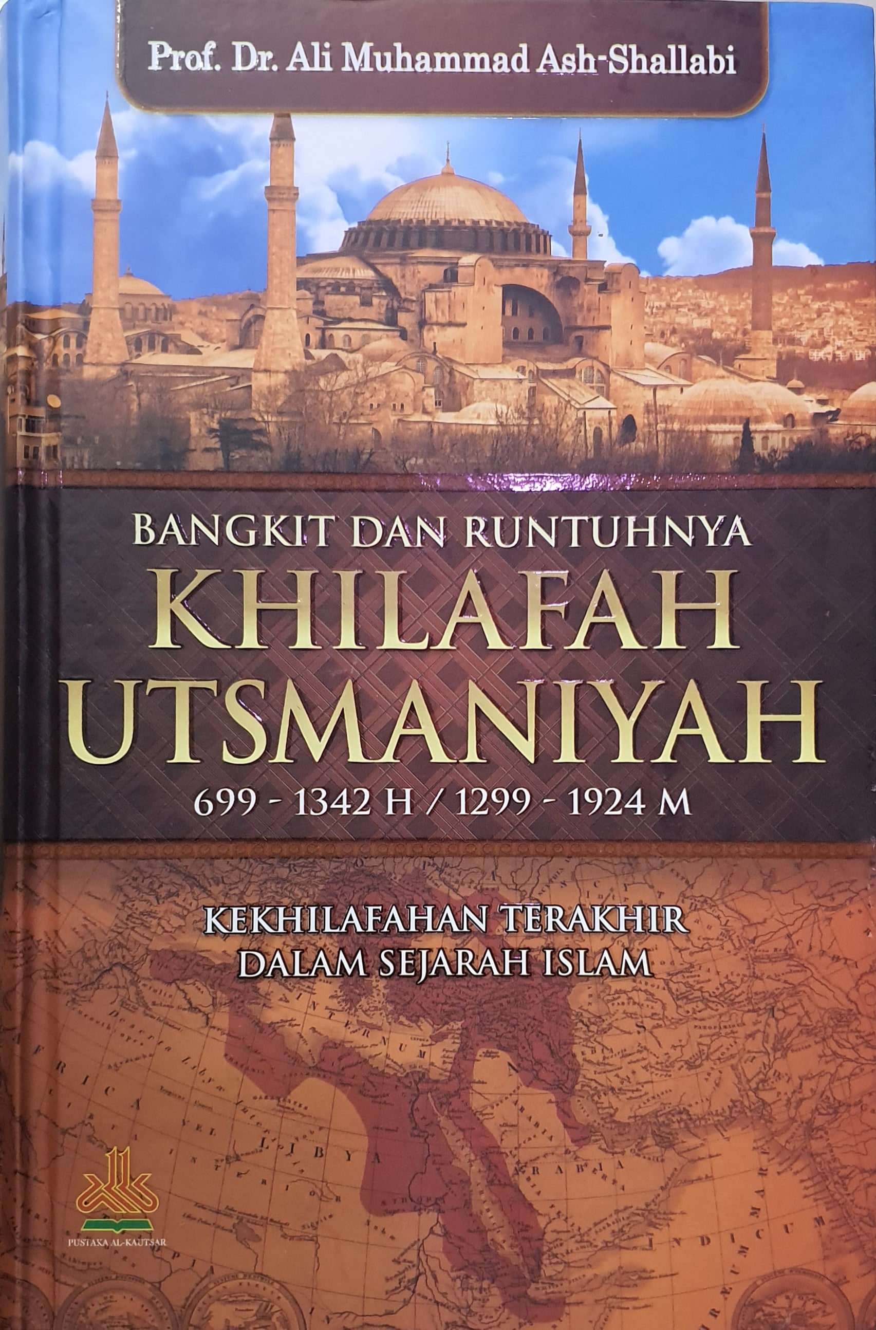 Bangkit Dan Runtuhnya Khilafah Utsmaniyah